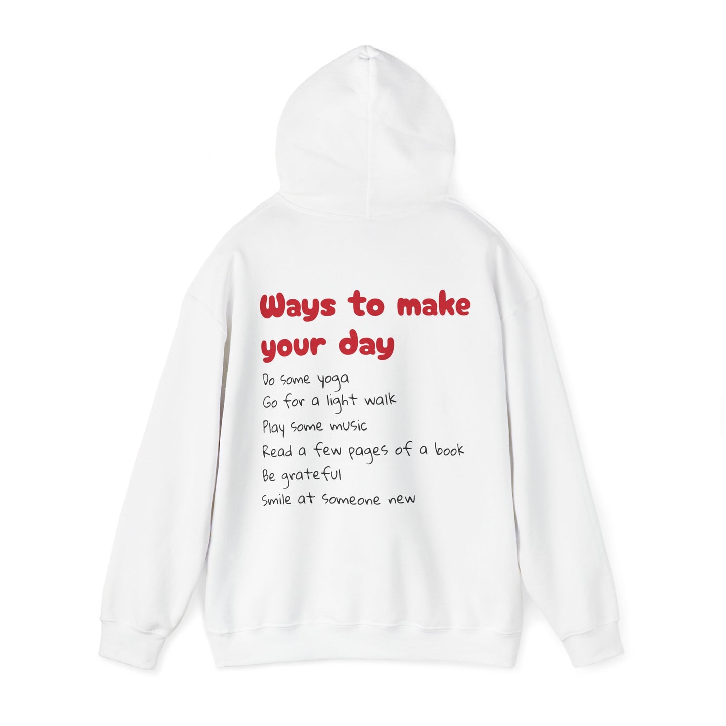 Ways To Make Your Day-Unisex Heavy Blend™ Hooded Sweatshirt