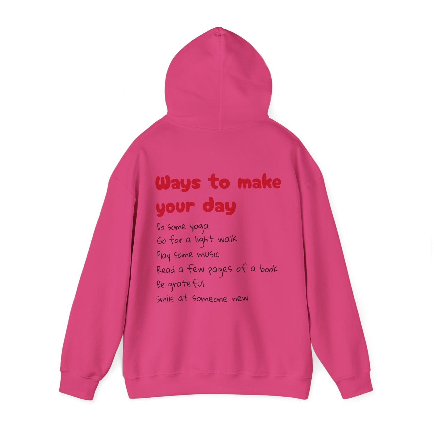 Ways To Make Your Day-Unisex Heavy Blend™ Hooded Sweatshirt