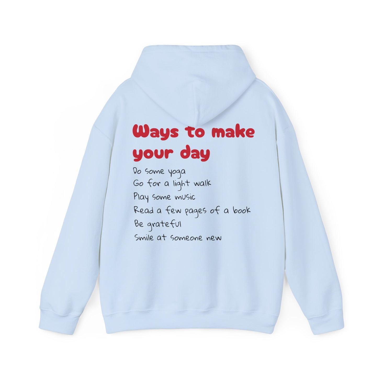 Ways To Make Your Day-Unisex Heavy Blend™ Hooded Sweatshirt