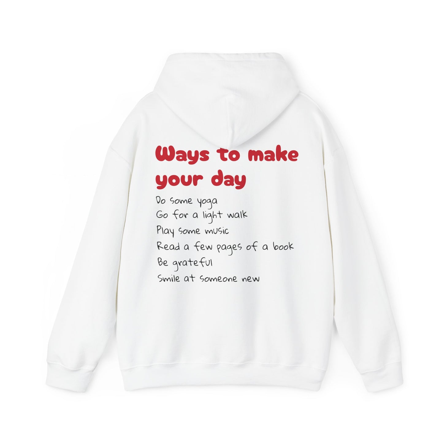 Ways To Make Your Day-Unisex Heavy Blend™ Hooded Sweatshirt